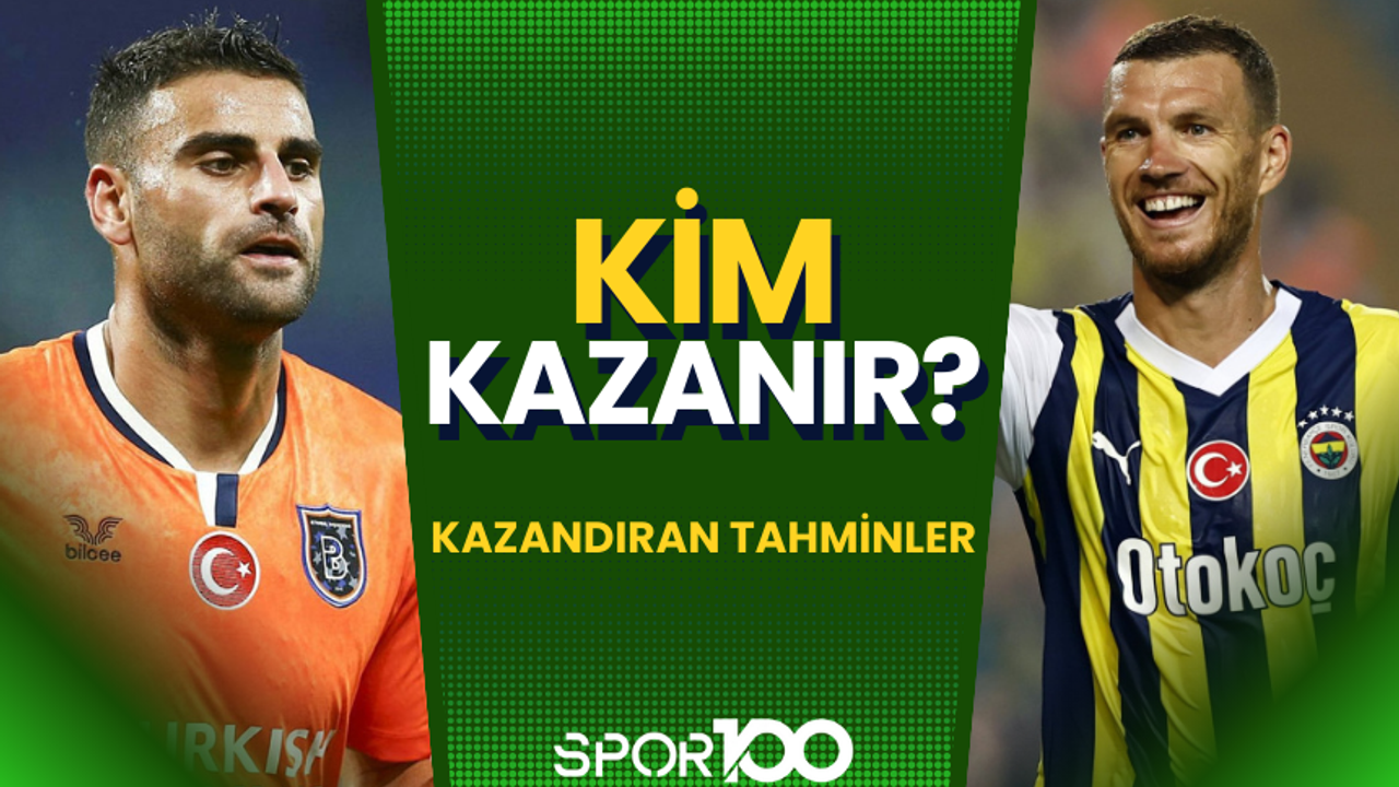 Başakşehir-Fenerbahçe maçını kim kazanır? İşte kazandıran iddaa tahminleri