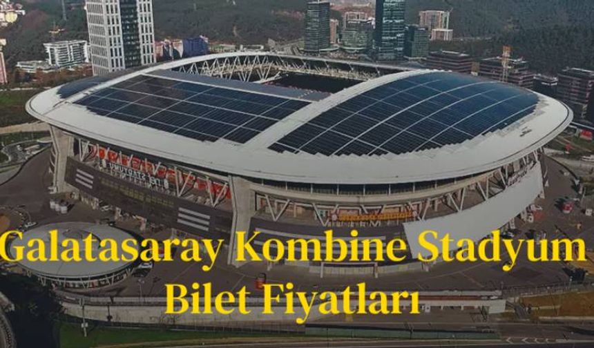 Galatasaray Kombine Fiyatları (2024 GÜNCEL FİYATLAR)