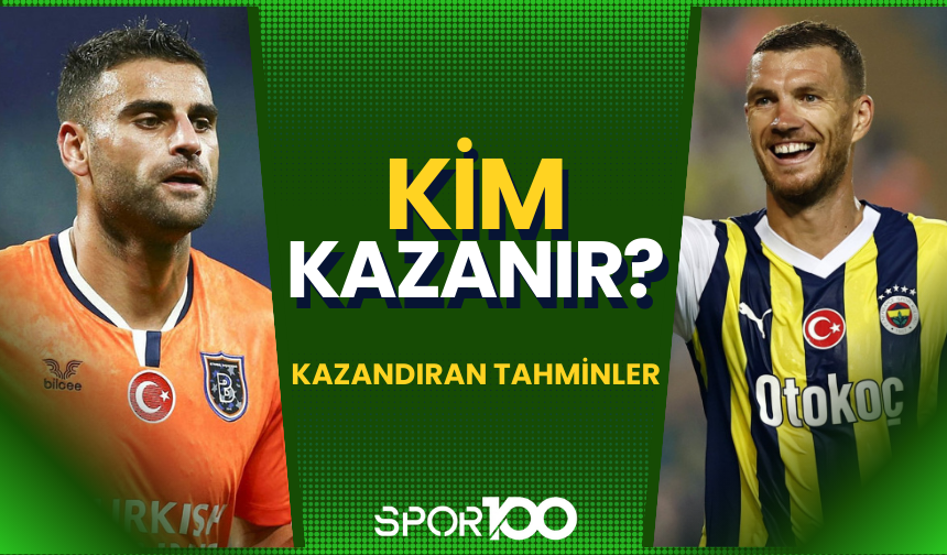 Başakşehir-Fenerbahçe maçını kim kazanır? İşte kazandıran iddaa tahminleri